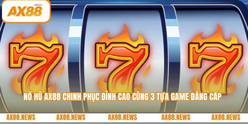 Nổ hũ AX88